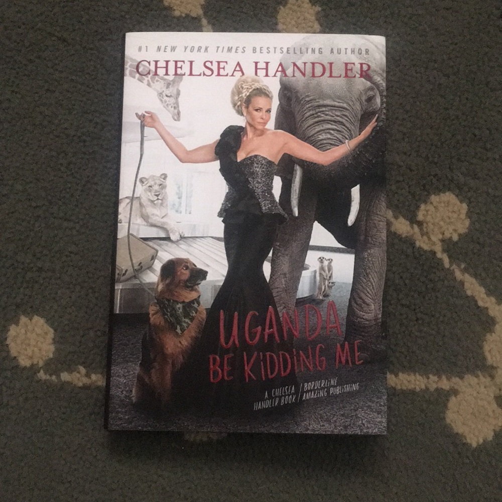Uganda be kidding me- Chelsea Handler